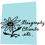Biography and Clients Etc.